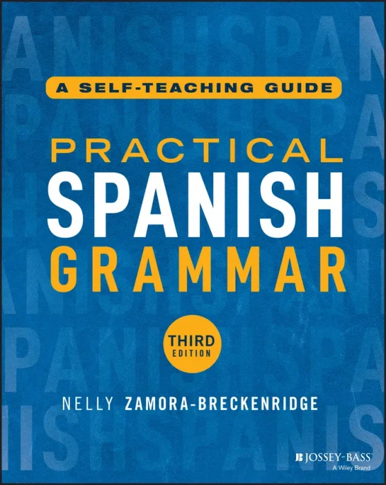 Practical Spanish Grammar: A Self-Teaching Guide&#44; 3rd Edition