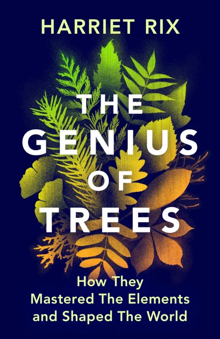 The Genius of Trees: How They Mastered the Elements and Shaped the World&#44; CA Edition