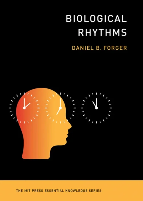 Biological Rhythms (MIT Press Essential Knowledge)