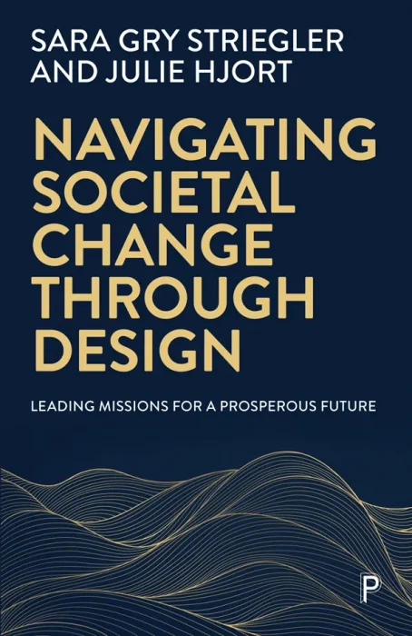 Navigating Societal Change through Design: Leading Missions for a Prosperous Future