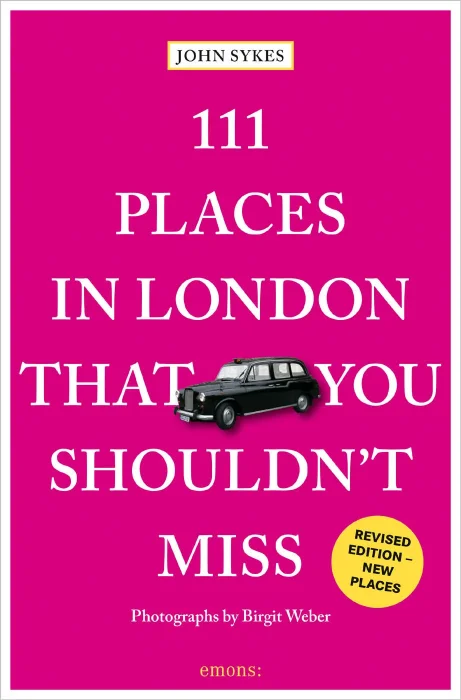 111 Places in London That You Shouldn't Miss (111 Places)&#44; 10th Edition