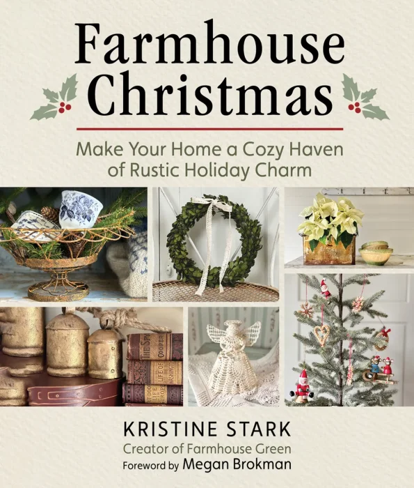 Farmhouse Christmas: Make Your Home a Cozy Haven of Rustic Holiday Charm