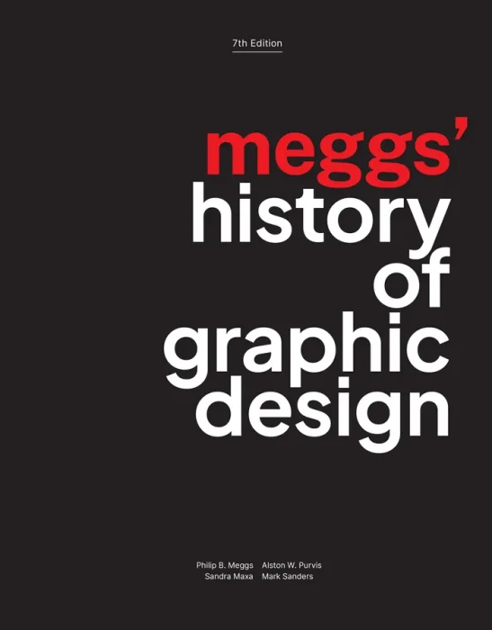 Meggs' History of Graphic Design&#44; 7th Edition