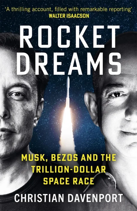 Rocket Dreams: Musk&#44; Bezos and the Trillion-Dollar Space Race&#44; UK Edition