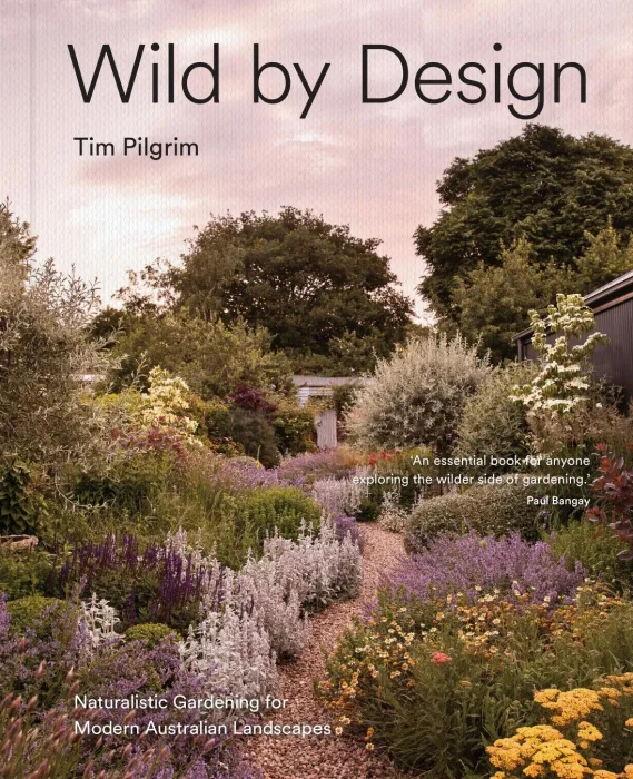 Wild by Design: Naturalistic Gardening for Modern Australian Landscapes