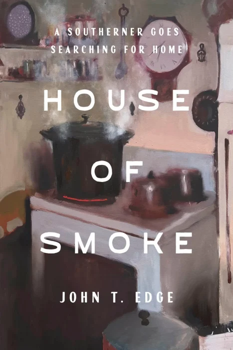 House of Smoke: A Southerner Goes Searching for Home