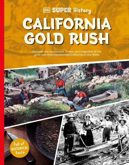 California Gold Rush (DK Super History)