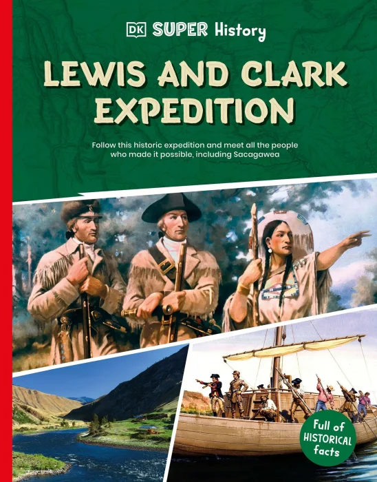 Lewis and Clark Expedition (DK Super History)
