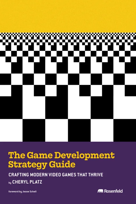 The Game Development Strategy Guide: Crafting Modern Video Games That Thrive