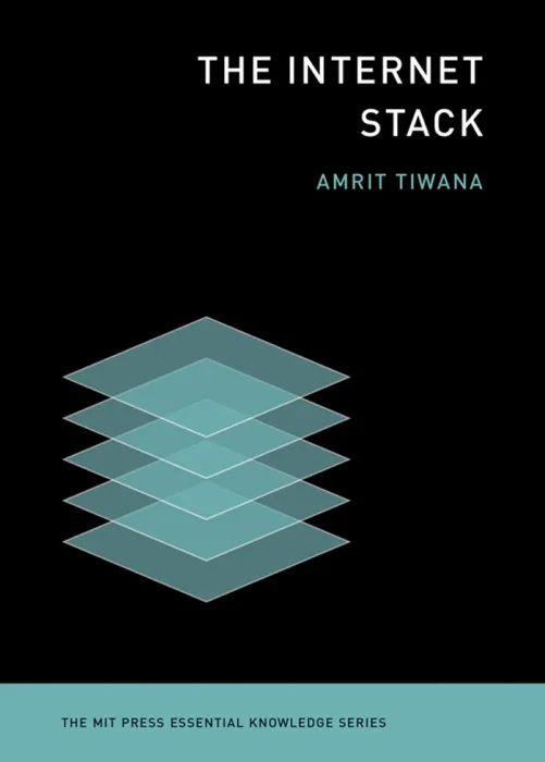 The Internet Stack (MIT Press Essential Knowledge)