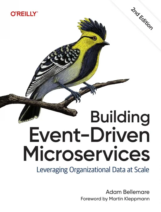 Building Event-Driven Microservices: Leveraging Organizational Data at Scale&#44; 2nd Edition