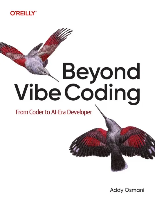 Beyond Vibe Coding: From Coder to AI-Era Developer
