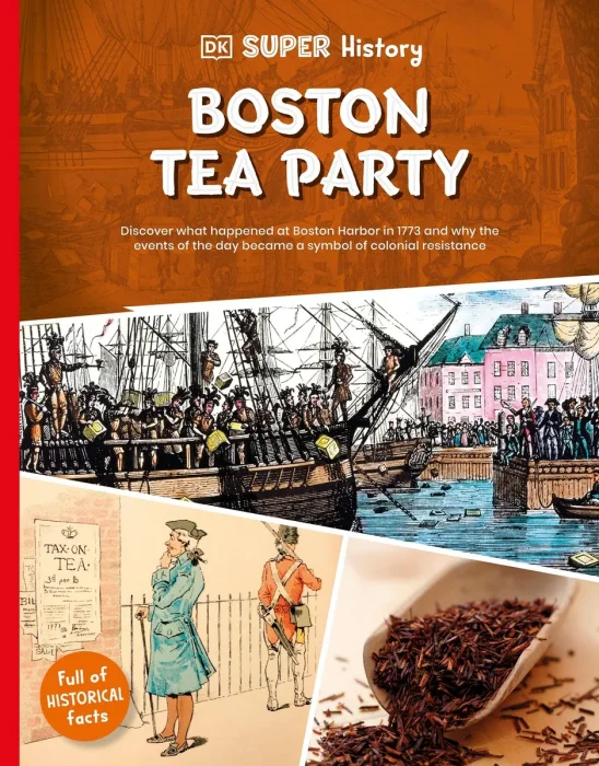 Boston Tea Party (DK Super History)