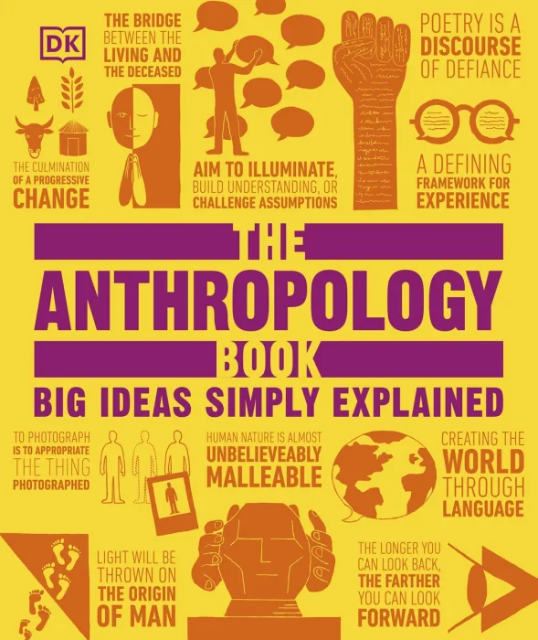 The Anthropology Book: Big Ideas Simply Explained (DK Big Ideas)