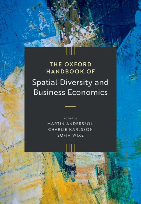 The Oxford Handbook of Spatial Diversity and Business Economics (Oxford Handbooks)