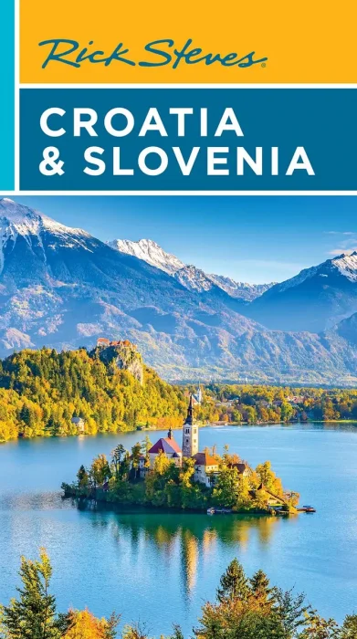 Rick Steves' Croatia & Slovenia (Rick Steves)&#44; 10th Edition