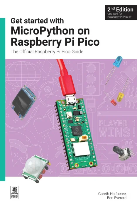 Get started with MicroPython on Raspberry Pi Pico: The Official Raspberry Pi Pico Guide&#44; 2nd Edition