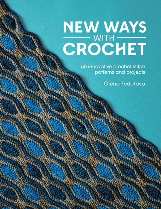 New Ways With Crochet: 50 innovative crochet stitch patterns and projects