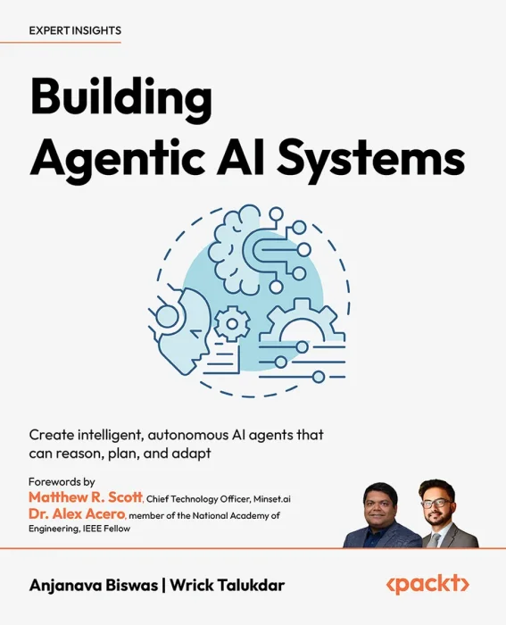 Building Agentic AI Systems: Create intelligent&#44; autonomous AI agents that can reason&#44; plan&#44; and adapt