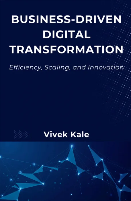 Business-Driven Digital Transformation: Efficiency&#44; Scaling&#44; and Innovation