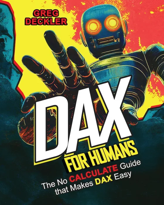 DAX for Humans: The No CALCULATE Guide that Makes DAX Easy