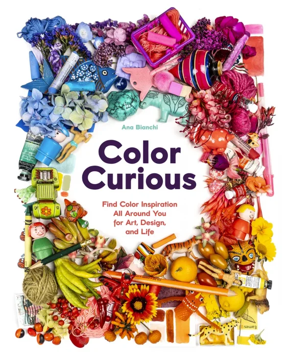 Color Curious: Find Color Inspiration All Around You for Art&#44; Design&#44; and Life