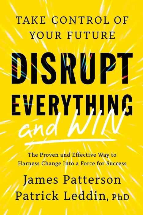 Disrupt Everything―and Win: Take Control of Your Future