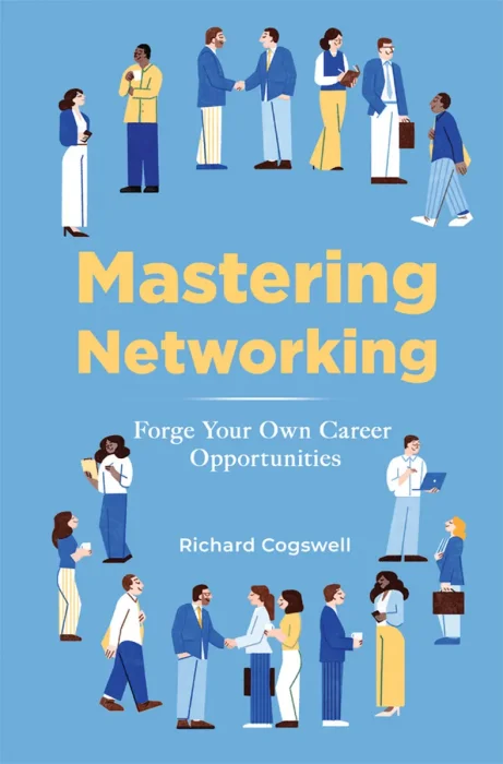 Mastering Networking: Forge Your Own Career Opportunities