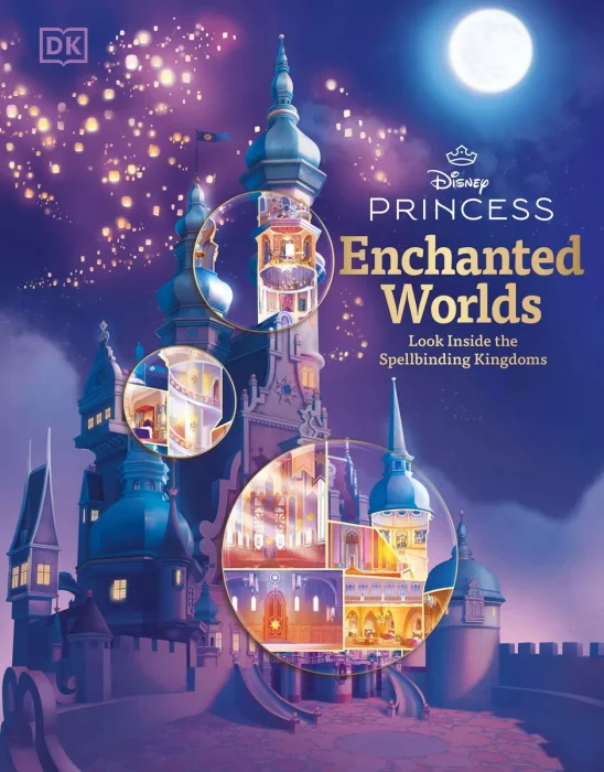 Disney Princess Enchanted Worlds: Look Inside the Spellbinding Kingdoms