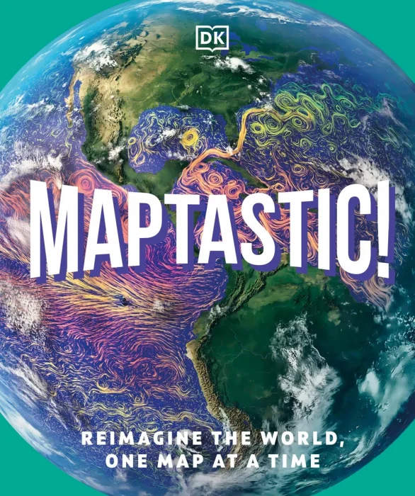 Maptastic!: Reimagine the World&#44; One Map at a Time