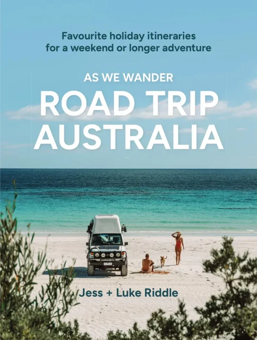As We Wander: Road Trip Australia: Favourite holiday itineraries for a weekend or longer adventure