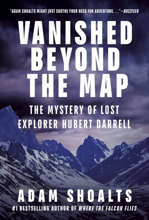 Vanished Beyond the Map: The Mystery of Lost Explorer Hubert Darrell