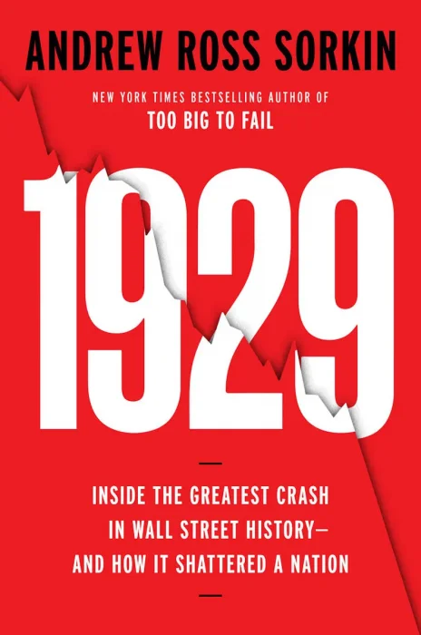 1929: Inside the Greatest Crash in Wall Street History—and How It Shattered a Nation