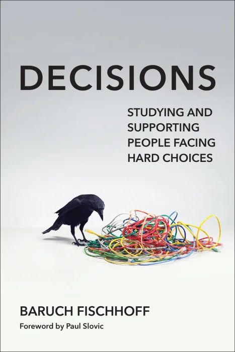 Decisions: Studying and Supporting People Facing Hard Choices