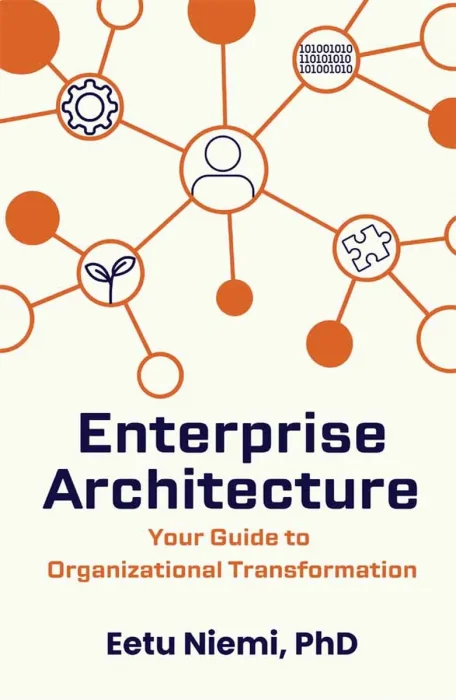 Enterprise Architecture: Your Guide to Organizational Transformation