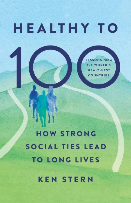 Healthy to 100: How Strong Social Ties Lead to Long Lives