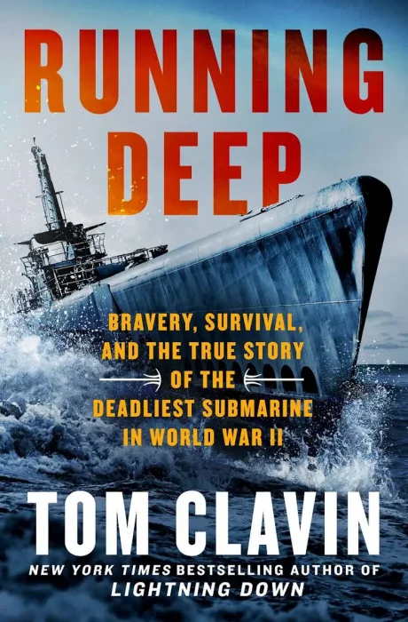 Running Deep: Bravery&#44; Survival&#44; and the True Story of the Deadliest Submarine in World War II
