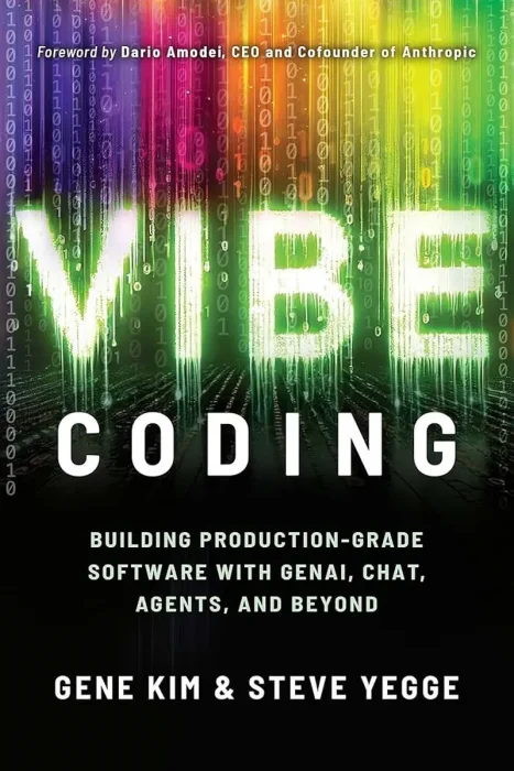 Vibe Coding: Building Production-Grade Software With GenAI&#44; Chat&#44; Agents&#44; and Beyond