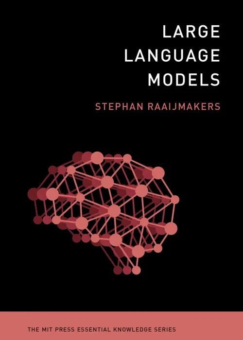 Large Language Models (MIT Press Essential Knowledge)