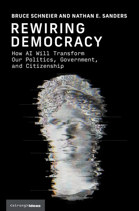 Rewiring Democracy: How AI Will Transform Our Politics&#44; Government&#44; and Citizenship (Strong Ideas)