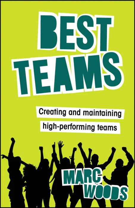 Best Teams: Creating and Maintaining High-Performing Teams