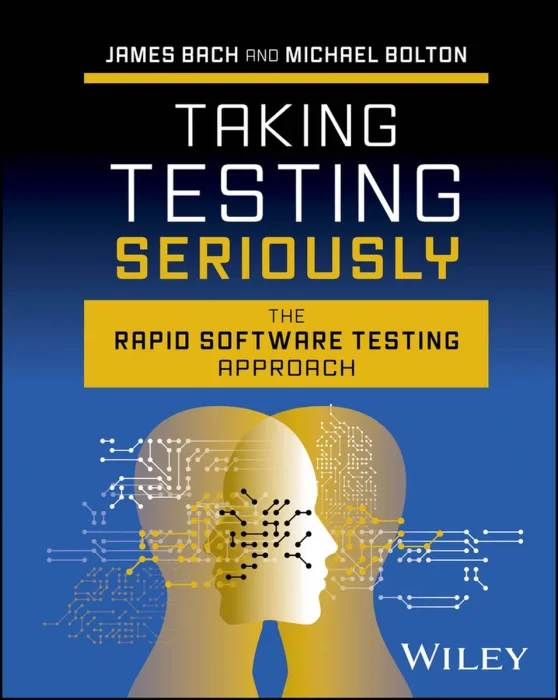 Taking Testing Seriously: The Rapid Software Testing Approach