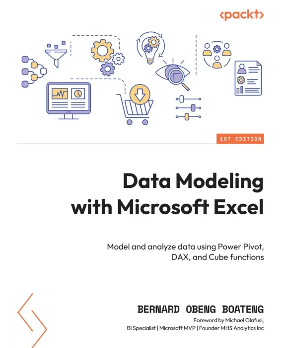 Data Modeling with Microsoft Excel: Model and analyze data using Power Pivot&#44; DAX&#44; and Cube functions