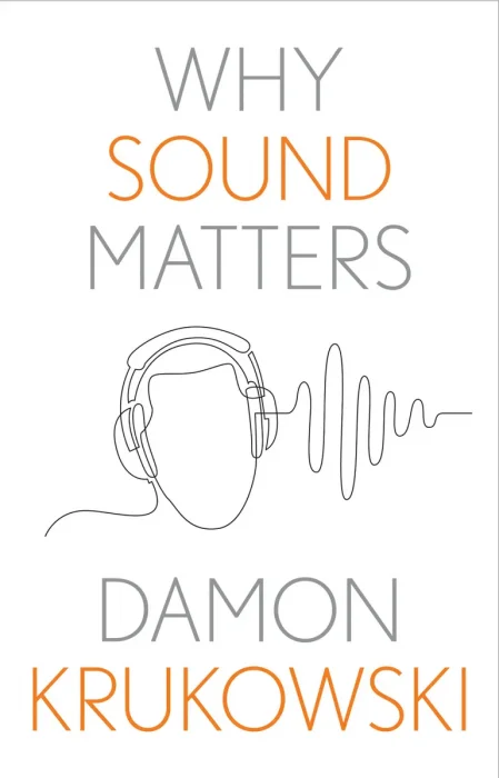 Why Sound Matters (Why X Matters Series)