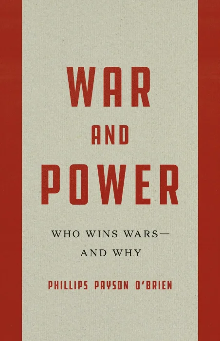 War and Power: Who Wins Wars―and Why
