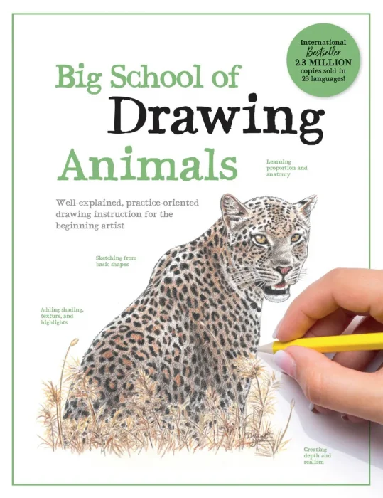 Big School of Drawing Animals: Well-Explained&#44; Practice-Oriented Drawing Instruction for the Beginning Artist
