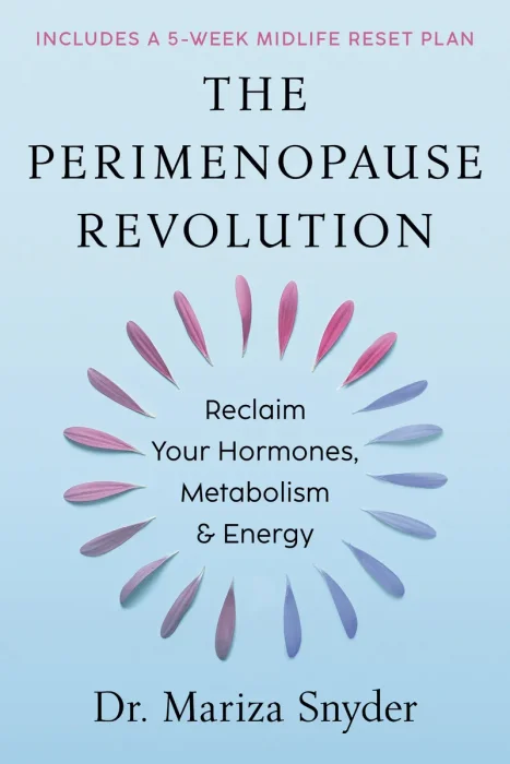 The Perimenopause Revolution: Reclaim Your Hormones&#44; Metabolism & Energy