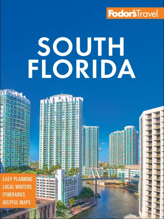Fodor's South Florida: with Miami&#44; Fort Lauderdale&#44; and the Keys (Fodor's Travel Guides)&#44; 18th Edition