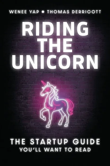 Riding the Unicorn: The Startup Guide You'll Want to Read