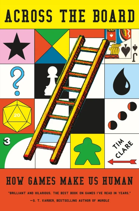 Across the Board: How Games Make Us Human